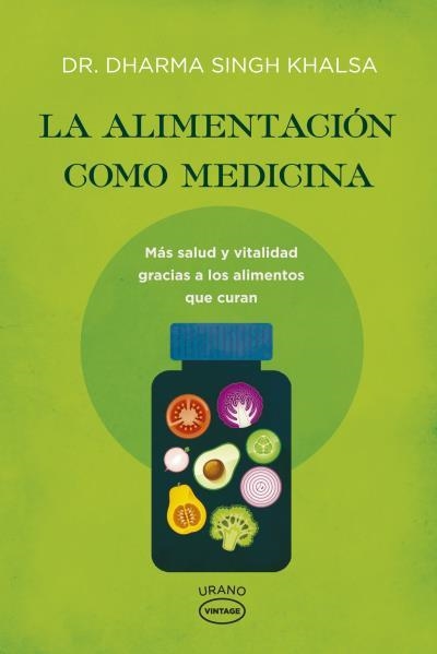 LA ALIMENTACIÓN COMO MEDICINA.MÁS SALUD Y VITALIDAD GRACIAS A LOS ALIMENTPS QUE CURAN (5ªED/2015) | 9788479539184 | SINGH KHALSA,DHARMA | Llibreria Geli - Llibreria Online de Girona - Comprar llibres en català i castellà