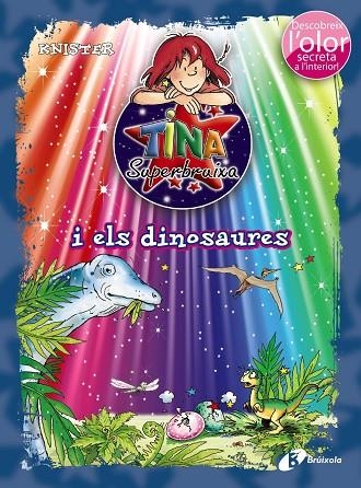 TINA SUPERBRUIXA I ELS DINOSAURES (TD) | 9788499066202 | KNISTER | Llibreria Geli - Llibreria Online de Girona - Comprar llibres en català i castellà