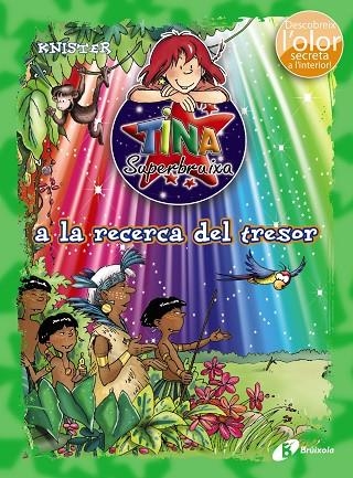 TINA SUPERBRUIXA A LA RECERCA DEL TRESOR  | 9788499066196 | KNISTER | Llibreria Geli - Llibreria Online de Girona - Comprar llibres en català i castellà