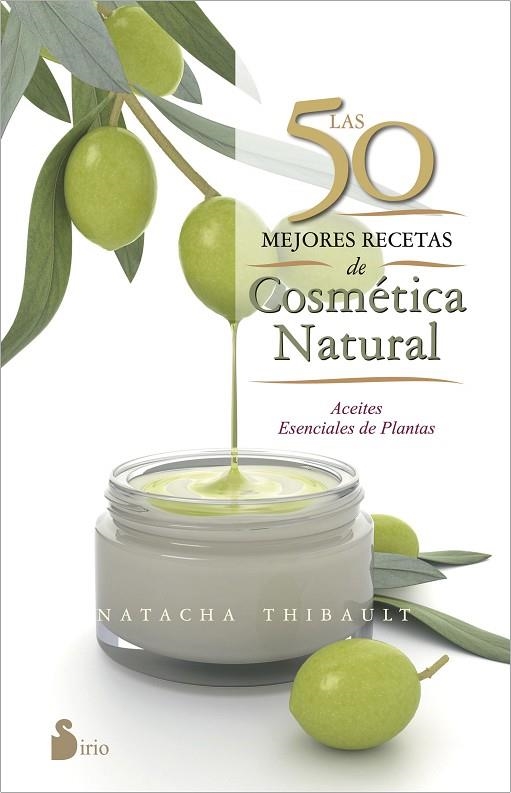 LAS 50 MEJORES RECETAS DE COSMÉTICA NATURAL | 9788416233595 | THIBAULT,NATACHA | Llibreria Geli - Llibreria Online de Girona - Comprar llibres en català i castellà