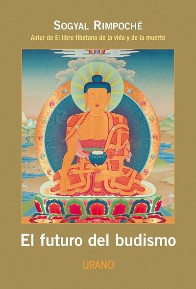 EL FUTURO DEL BUDISMO | 9788479535766 | RIMPOCHE,SOGYAL | Libreria Geli - Librería Online de Girona - Comprar libros en catalán y castellano