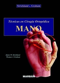 TECNICAS EN CIRUGIA ORTOPEDICA.MANO | 9788471015020 | STRICKLAND/GRAHAM | Llibreria Geli - Llibreria Online de Girona - Comprar llibres en català i castellà