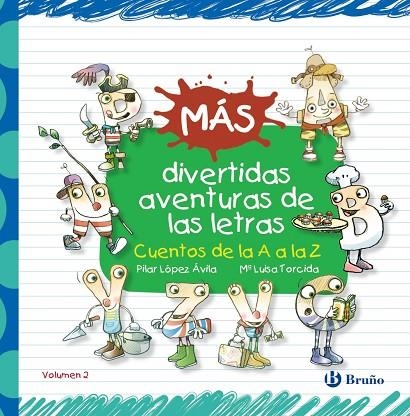 MÁS DIVERTIDAS AVENTURAS DE LAS LETRAS | 9788469603536 | LÓPEZ ÁVILA,PILAR | Llibreria Geli - Llibreria Online de Girona - Comprar llibres en català i castellà