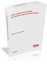 USOS I ABUSOS DE LA IMATGE EN L?UNIVERS AUDIOVISUAL DE LA SHOAH | 9788499842790 | VINYES ALBES,MARINA | Llibreria Geli - Llibreria Online de Girona - Comprar llibres en català i castellà