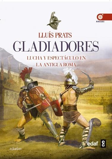 GLADIADORES.LUCHA Y ESPECTÁCULO EN LA ANTIGUA ROMA | 9788441435674 | PRATS,LLUIS | Llibreria Geli - Llibreria Online de Girona - Comprar llibres en català i castellà