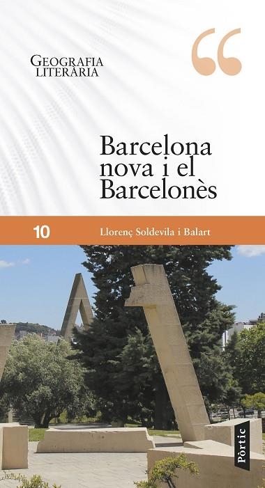 GEOGRAFIA LITERÀRIA-10.BARCELONA NOVA I EL BARCELONES | 9788498093346 | SOLDEVILA I BALART,LLORENÇ | Llibreria Geli - Llibreria Online de Girona - Comprar llibres en català i castellà