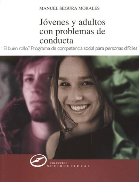 JÓVENES Y ADULTOS CON PROBLEMAS DE CONDUCTA | 9788427715455 | SEGURA MORALES,MANUEL | Libreria Geli - Librería Online de Girona - Comprar libros en catalán y castellano