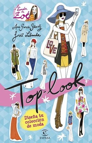 TOP-LOOK.DISEÑA TU COLECCIÓN DE MODA (LA BANDA DE ZOÉ) | 9788467045130 | GARCÍA-SIÑERIZ,ANA/LABANDA,JORDI | Llibreria Geli - Llibreria Online de Girona - Comprar llibres en català i castellà