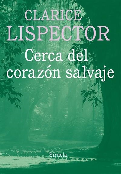 CERCA DEL CORAZÓN SALVAJE | 9788416396030 | LISPECTOR,CLARICE | Libreria Geli - Librería Online de Girona - Comprar libros en catalán y castellano