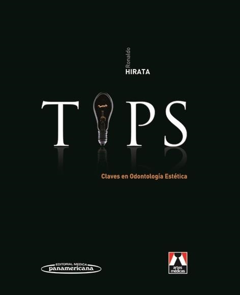 TIPS.CLAVES EN ODONTOLOGÍA ESTÉTICA | 9789500603164 | HIRATA,RONALDO | Llibreria Geli - Llibreria Online de Girona - Comprar llibres en català i castellà