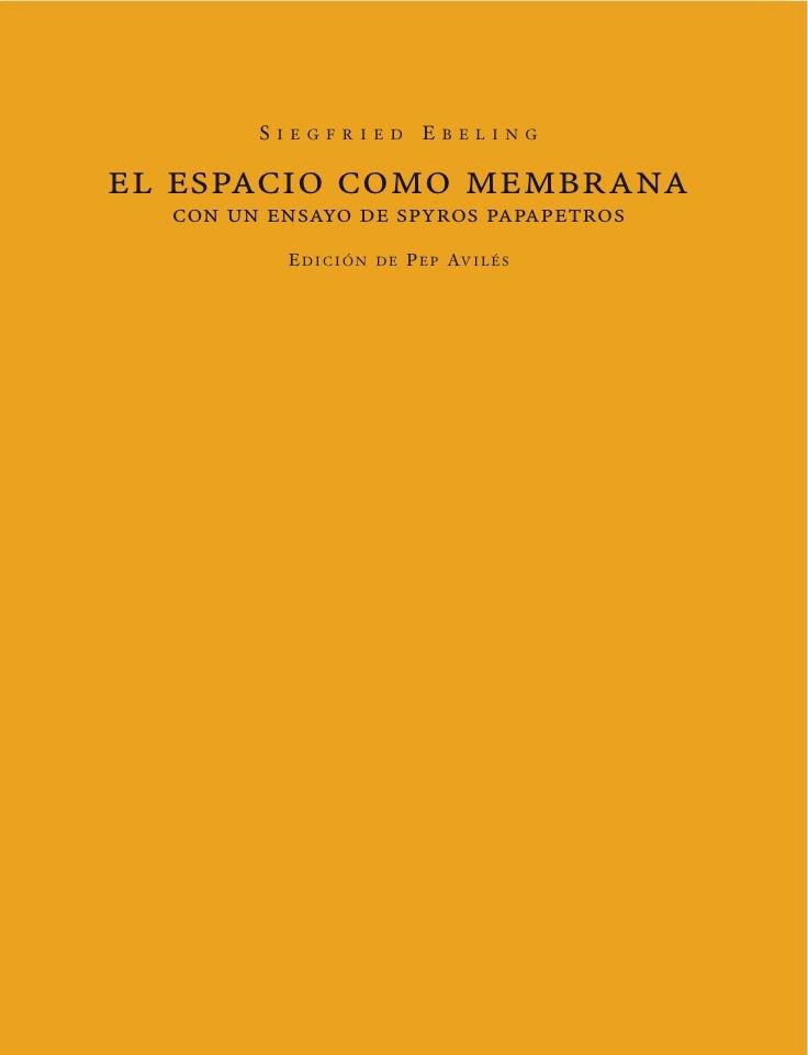 EL ESPACIO COMO MEMBRANA | 9788494363078 | SIEGFRIED,EBELING | Llibreria Geli - Llibreria Online de Girona - Comprar llibres en català i castellà