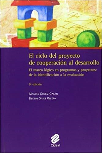 EL CICLO DEL PROYECTO DE COOPERACIÓN AL DESARROLLO | 9788487082603 | GÓMEZ GALÁN,MANUEL/SAINZ OLLERO,HÉCTOR | Llibreria Geli - Llibreria Online de Girona - Comprar llibres en català i castellà