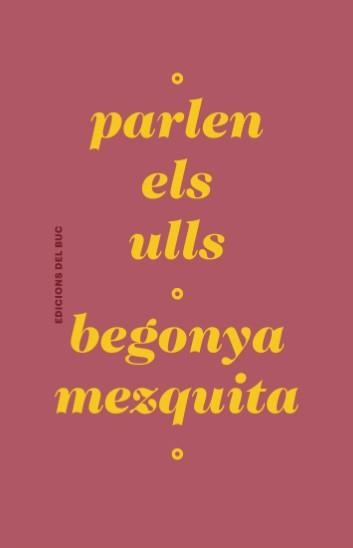 PARLEN ELS ULLS | 9788494324604 | MEZQUITA RAMÍREZ,BEGONYA | Llibreria Geli - Llibreria Online de Girona - Comprar llibres en català i castellà