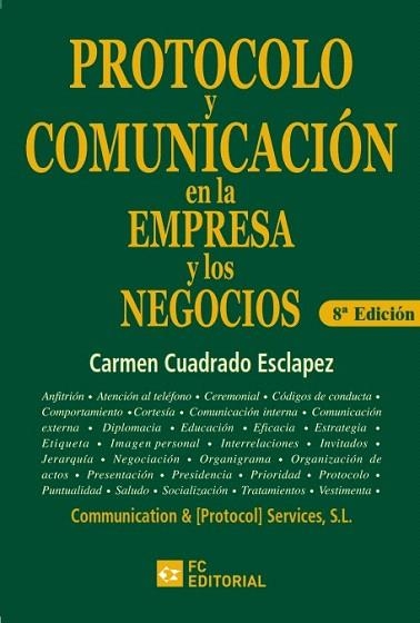 PROTOCOLO Y COMUNICACIÓN EN LA EMPRESA Y LOS NEGOCIOS(8ªEDICION) | 9788415781158 | CUADRADO ESCLAPEZ, CARMEN | Llibreria Geli - Llibreria Online de Girona - Comprar llibres en català i castellà