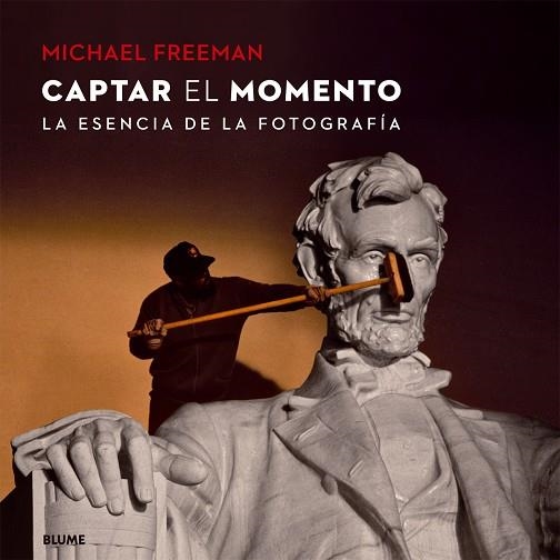 CAPTAR EL MOMENTO | 9788416138425 | FREEMAN,MICHAEL | Llibreria Geli - Llibreria Online de Girona - Comprar llibres en català i castellà