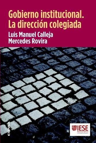 GOBIERNO INSTITUCIONAL.LA DIRECCIÓN COLEGIADA | 9788431330712 | CALLEJA,LUIS MANUEL/ROVIRA,MERCEDES | Llibreria Geli - Llibreria Online de Girona - Comprar llibres en català i castellà