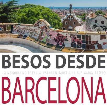 BESOS DESDE BARCELONA | 9788416082933 | Llibreria Geli - Llibreria Online de Girona - Comprar llibres en català i castellà