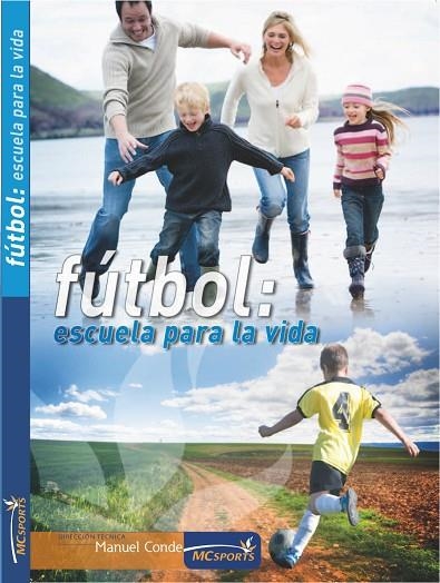 FÚTBOL.ESCUELA PARA LA VIDA  | 9788493848538 | Llibreria Geli - Llibreria Online de Girona - Comprar llibres en català i castellà