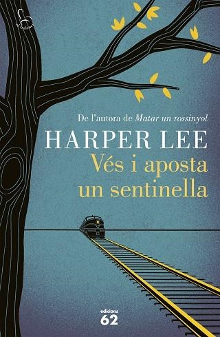 VÉS I APOSTA UN SENTINELLA  | 9788429774597 | LEE,HARPER | Llibreria Geli - Llibreria Online de Girona - Comprar llibres en català i castellà