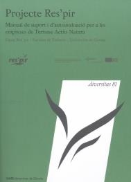 PROJECTE RES'PIR.MANUAL DE SUPORT I D'AUTOAVALUACIÓ PER A LES EMPRESES DE TURISME ACTIU-NATURA | 9788484584483 | Libreria Geli - Librería Online de Girona - Comprar libros en catalán y castellano