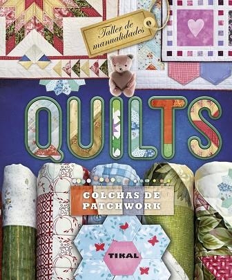 QUILTS.COLCHAS DE PATCHWORK | 9788499283302 | ORDUÑA, ANNA | Llibreria Geli - Llibreria Online de Girona - Comprar llibres en català i castellà