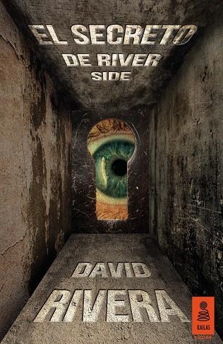 EL SECRETO DE RIVER SIDE | 9788416023424 | RIVERA DUQUE, DAVID | Llibreria Geli - Llibreria Online de Girona - Comprar llibres en català i castellà