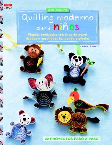 QUILLING MODERNO PARA NIÑOS | 9788498744651 | SCHMITT,GUDRUN | Llibreria Geli - Llibreria Online de Girona - Comprar llibres en català i castellà