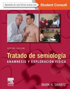 TRATADO DE SEMIOLOGÍA + STUDENTCONSULT.ANAMNESIS Y EXPLORACION(7ª EDICION 2015) | 9788490227954 | SWARTZ, MARK H. | Llibreria Geli - Llibreria Online de Girona - Comprar llibres en català i castellà