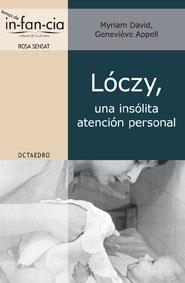 LÓCZY,UNA INSÓLITA ATENCIÓN PERSONAL | 9788499210605 | DAVID, MYRIAM/APPELL, GENEVIÈVE | Llibreria Geli - Llibreria Online de Girona - Comprar llibres en català i castellà