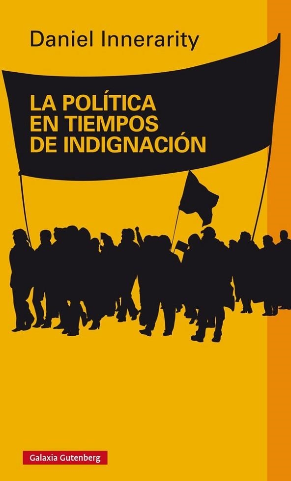 LA POLÍTICA EN TIEMPOS DE INDIGNACIÓN | 9788416495016 | INNERARITY,DANIEL | Libreria Geli - Librería Online de Girona - Comprar libros en catalán y castellano