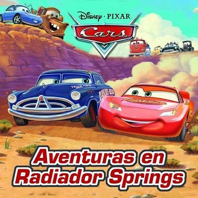 CARS.AVENTURA EN RADIADOR SPRINGS (CONTIENE 4 HISTORIAS) | 9788499517094 | DISNEY | Llibreria Geli - Llibreria Online de Girona - Comprar llibres en català i castellà