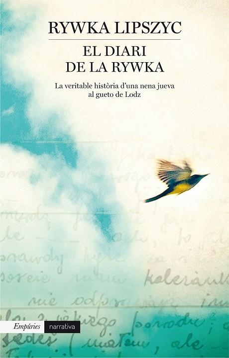 EL DIARI DE LA RYWKA.LA VERITABLE HISTÒRIA D'UNA NENA JUEVA AL GUETO DE LODZ | 9788416367153 | LIPSZYC,RYWKA | Libreria Geli - Librería Online de Girona - Comprar libros en catalán y castellano