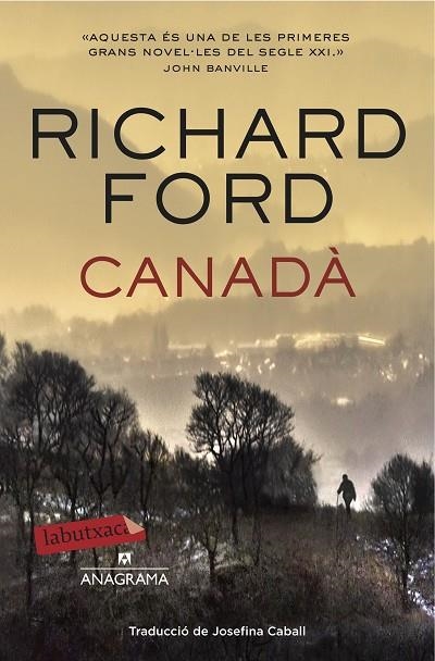 CANADÀ(CATALÀ) | 9788499309323 | FORD,RICHARD | Llibreria Geli - Llibreria Online de Girona - Comprar llibres en català i castellà