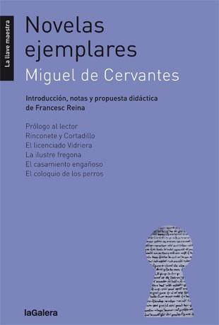 NOVELAS EJEMPLARES(RINCONETE Y CORTADILLO/EL LICENCIADO VIDRIERA/LA ILUSTRE FREGONA/EL CASAMIENTO ENGAÑOSO/EL COLOQUIO DE LOS PERRO | 9788424654719 | DE CERVANTES,MIGUEL | Llibreria Geli - Llibreria Online de Girona - Comprar llibres en català i castellà