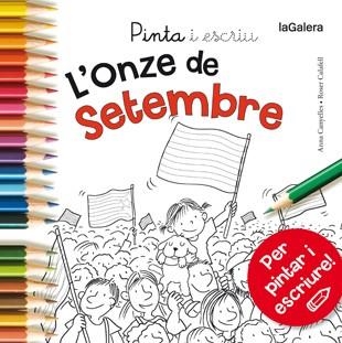 PINTA I ESCRIU L'ONZE DE SETEMBRE | 9788424656669 | CANYELLES,ANNA/CALAFELL,ROSER | Llibreria Geli - Llibreria Online de Girona - Comprar llibres en català i castellà