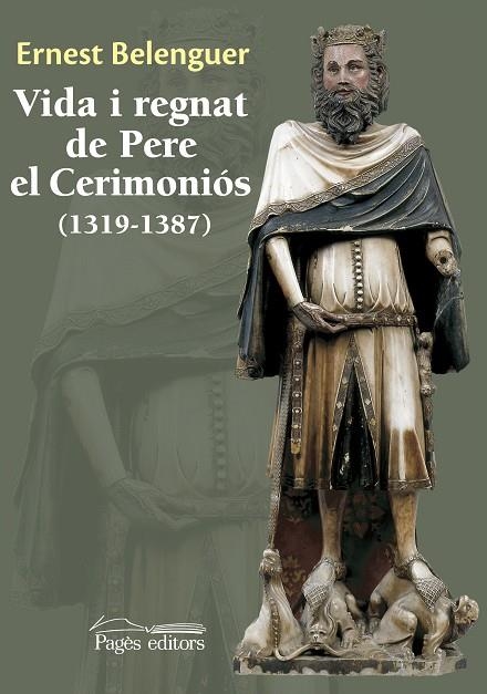 VIDA I REGNAT DE PERE EL CERIMONIÓS(1319-1387) | 9788499756233 | BELENGUER,ERNEST | Llibreria Geli - Llibreria Online de Girona - Comprar llibres en català i castellà