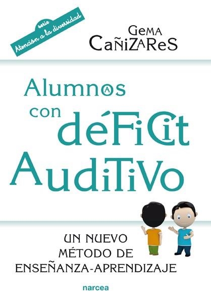 ALUMNOS CON DÉFICIT AUDITIVO | 9788427721043 | CAÑIZARES CIUDAD,GEMA | Libreria Geli - Librería Online de Girona - Comprar libros en catalán y castellano