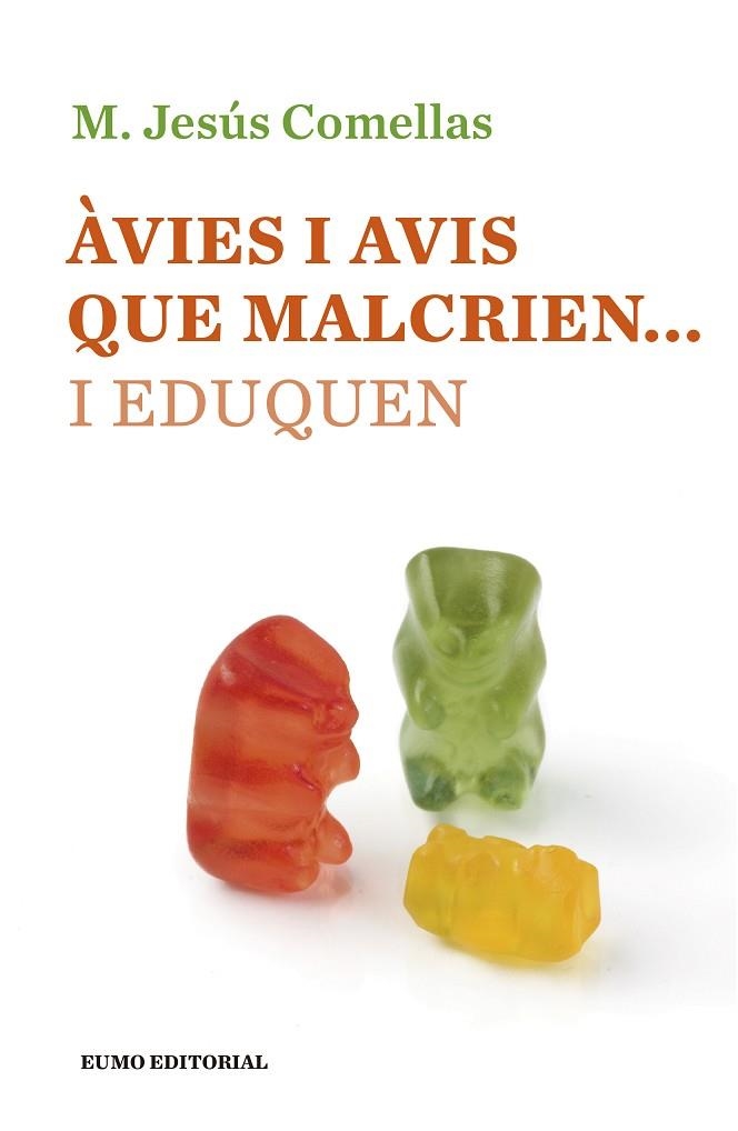 ÀVIES I AVIS QUE MALCRIEN... I EDUQUEN | 9788497665490 | COMELLAS,MARIA JESÚS | Llibreria Geli - Llibreria Online de Girona - Comprar llibres en català i castellà