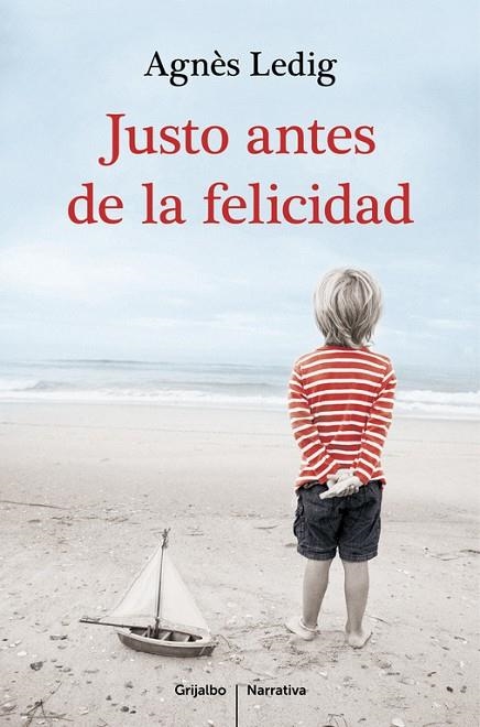 JUSTO ANTES DE LA FELICIDAD | 9788425351938 | LEDIG,AGNÈS | Llibreria Geli - Llibreria Online de Girona - Comprar llibres en català i castellà