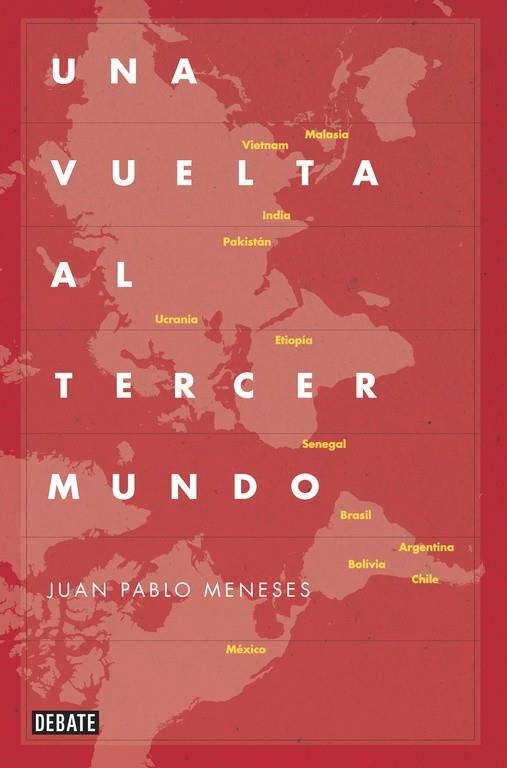 UNA VUELTA AL TERCER MUNDO | 9788499922775 | MENESES,JUAN PABLO | Llibreria Geli - Llibreria Online de Girona - Comprar llibres en català i castellà