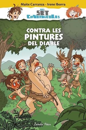 ELS SET CAVERNICOLES-2.CONTRA LES PINTURES DEL DIABLE | 9788490579817 | CARRANZA,MAITE/IBORRA,IRENE | Llibreria Geli - Llibreria Online de Girona - Comprar llibres en català i castellà