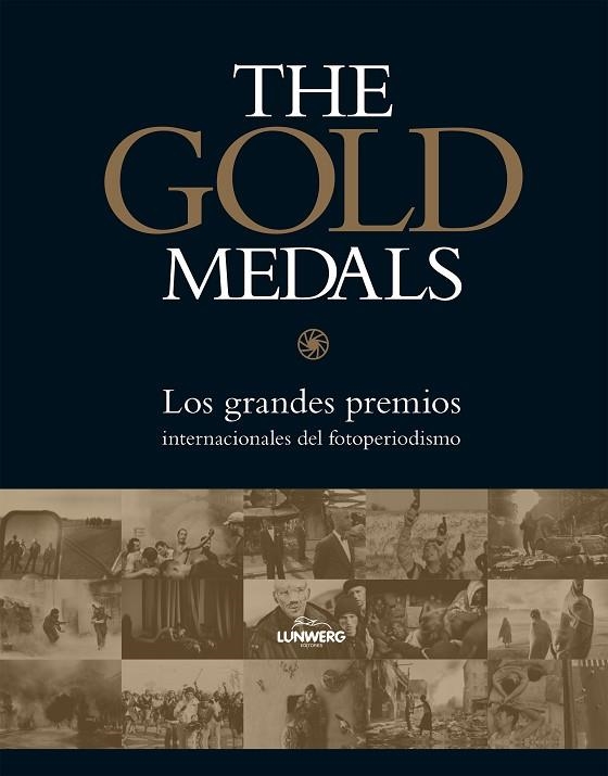 THE GOLD MEDALS.LOS GRANDES PREMIOS INTERNACIONALES DEL FOTOPERIODISMO | 9788416177707 | AA. VV. | Libreria Geli - Librería Online de Girona - Comprar libros en catalán y castellano