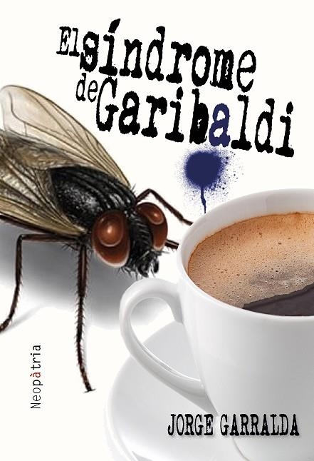 EL SINDROME DE GARIBALDI | 9788416391486 | GARRALDA,JORGE | Llibreria Geli - Llibreria Online de Girona - Comprar llibres en català i castellà