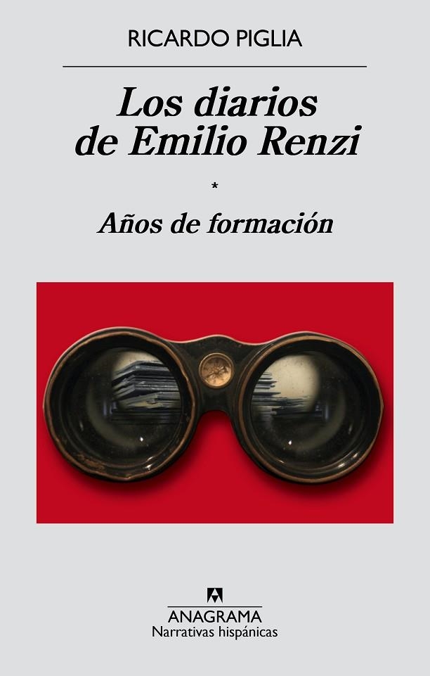 LOS DIARIOS DE EMILIO RENZI-1.AÑOS DE FORMACIÓN | 9788433997982 | PIGLIA,RICARDO | Libreria Geli - Librería Online de Girona - Comprar libros en catalán y castellano