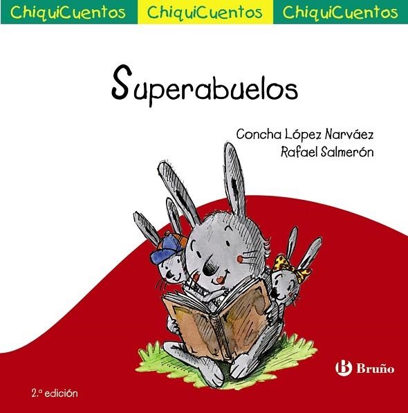 SUPERABUELOS (CHIQUICUENTOS)  | 9788469604199 | LÓPEZ NARVÁEZ,CONCHA/SALMERÓN,RAFAEL | Llibreria Geli - Llibreria Online de Girona - Comprar llibres en català i castellà