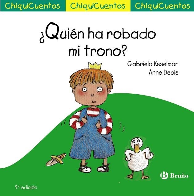 QUIÉN HA ROBADO MI TRONO? (CHIQUICUENTOS) | 9788469604229 | KESELMAN,GABRIELA/DECIS,ANNE | Llibreria Geli - Llibreria Online de Girona - Comprar llibres en català i castellà