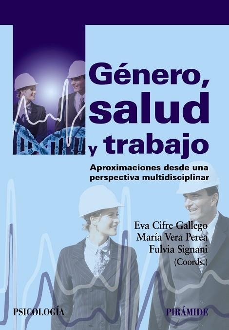 GÉNERO,SALUD Y TRABAJO | 9788436832563 | CIFRE GALLEGO,EVA/VERA PEREA,MARÍA/SIGNANI,FULVIA (COORDS.) | Llibreria Geli - Llibreria Online de Girona - Comprar llibres en català i castellà