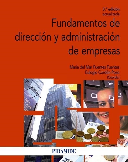 FUNDAMENTOS DE DIRECCIÓN Y ADMINISTRACIÓN DE EMPRESAS (3ªED/2015) | 9788436833997 | FUENTES FUENTES,MARÍA DEL MAR/CORDÓN POZO,EULOGIO (COORDS.) | Llibreria Geli - Llibreria Online de Girona - Comprar llibres en català i castellà