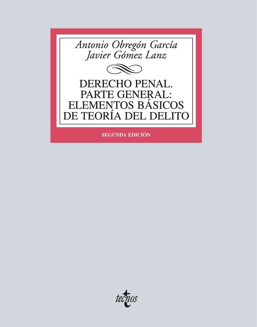 DERECHO PENAL.PARTE GENERAL:ELEMENTOS BÁSICOS DE TEORÍA DEL DELITO(2ª EDICION 2015) | 9788430966233 | OBREGÓN GARCÍA,ANTONIO/GÓMEZ LANZ,JAVIER | Llibreria Geli - Llibreria Online de Girona - Comprar llibres en català i castellà