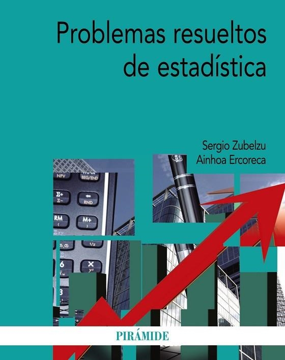 PROBLEMAS RESUELTOS DE ESTADÍSTICA | 9788436833751 | ZUBELZU,SERGIO/ERCORECA,AINHOA | Llibreria Geli - Llibreria Online de Girona - Comprar llibres en català i castellà